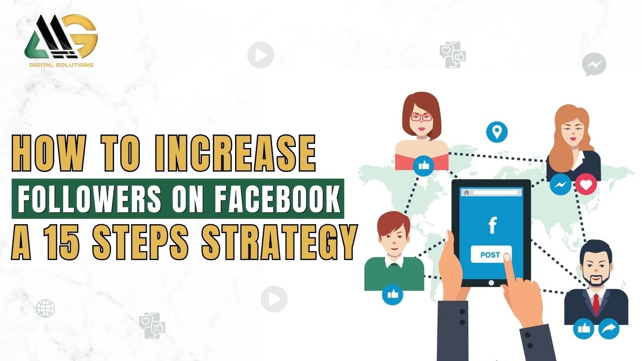 How to Increase Followers on Facebook A 15 Steps Strategy